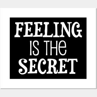 Feeling is the secret - Neville Goddard manifesting Posters and Art